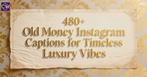 480-old-money-instagram-captions-for-timeless-luxury-vibes