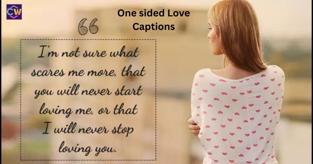 Heart Touching One sided Love Captions