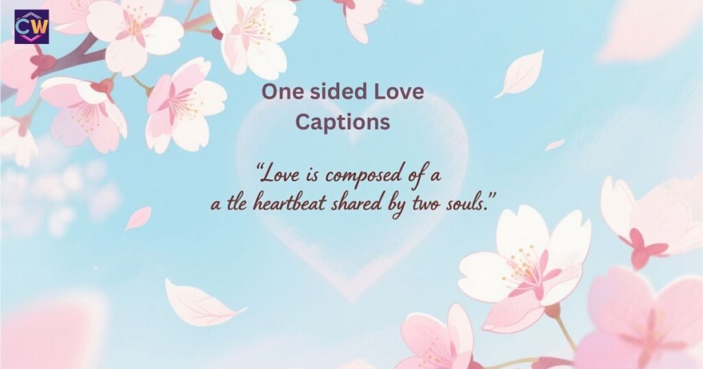 One sided Love Captions for Girls