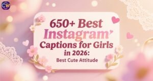 650-best-instagram-captions-for-girls-in-2026-best-cute-attitude