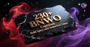 230-bnwo-captions-bold-spicy-and-seductive-lines
