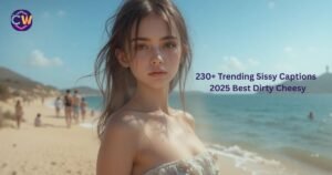 230-trending-sissy-captions-2025-best-dirty-cheesy