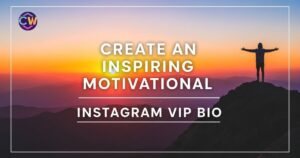 create-an-inspiring-motivational-instagram-vip-bio