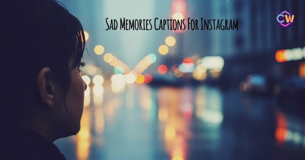 sad-memories-captions-for-instagram
